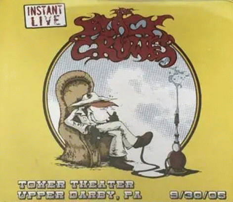 The Black Crowes : Instant Live - Upper Darby 9-30-05